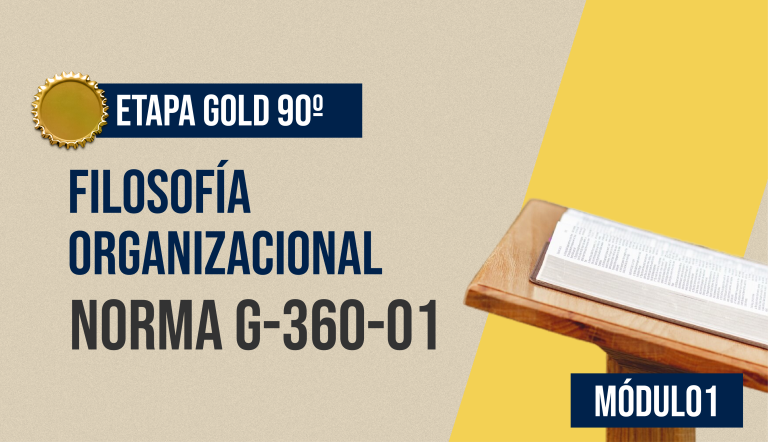 Norma Internacional G-360-01-ETAPA GOLD: Filosofía Organizacional en Entidades Eclesiásticas.