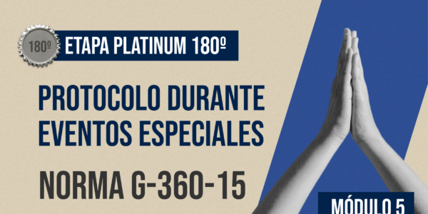 Norma Internacional G-360-15-ETAPA PLATINUM: Protocolo durante Eventos Especiales de Entidades Eclesiásticas