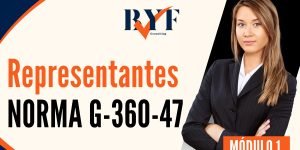 Política y Directrices para Representantes G-360 (Norma G-360-47)