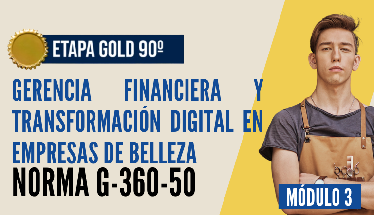 Norma Internacional G-360-50-ETAPA GOLD: Gerencia Financiera y Transformación Digital en Empresas de Belleza