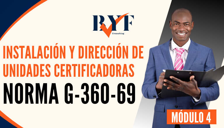 Instalación y Dirección de Unidades Certificadoras G-360 (Norma G-360-69)