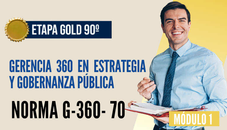 Norma Internacional G-360-70-ETAPA GOLD: Gerencia 360 en Estrategia y Gobernanza Pública