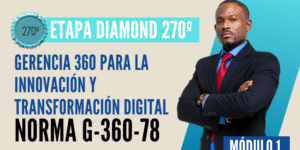 Norma Internacional G-360-78-ETAPA DIAMOND: Gerencia 360 para la Innovación y Transformación Digital