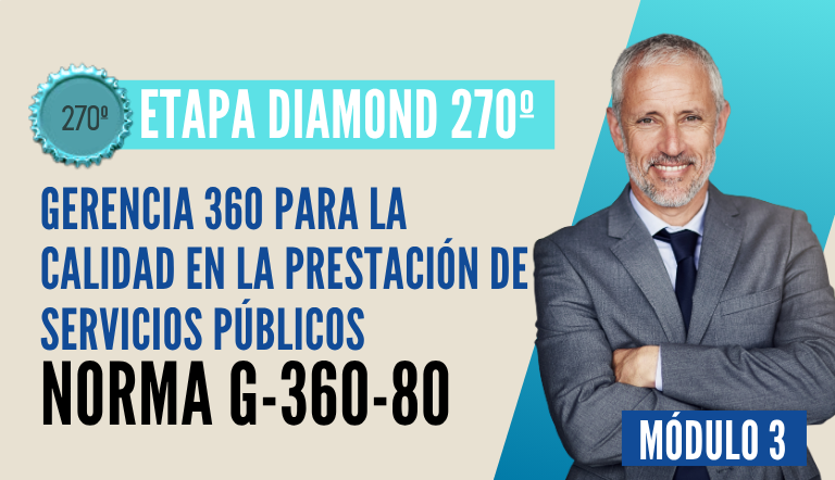 Norma Internacional G-360-80-ETAPA DIAMOND: Gerencia 360 para la Calidad en la Prestación de Servicios Públicos