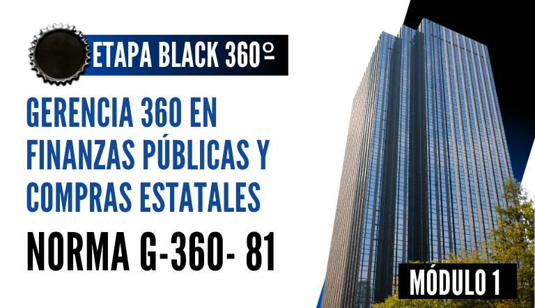 Norma Internacional G-360-81-ETAPA BLACK: Gerencia 360 en Finanzas Públicas y Compras Estatales