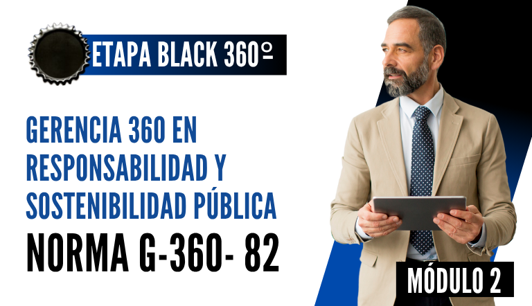 Norma Internacional G-360-82-ETAPA BLACK: Gerencia 360 en Responsabilidad y Sostenibilidad Pública