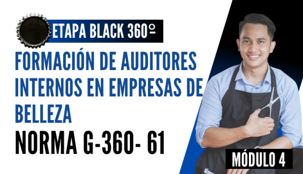 Norma Internacional G-360-62-ETAPA BLACK: Formación de Auditores Internos en Empresas de Belleza