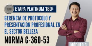 Norma Internacional G-360-53-ETAPA PLATINUM: Gerencia de Protocolo y Presentación Profesional en el Sector Belleza
