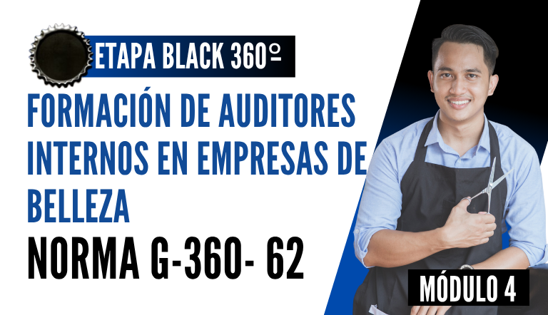 Norma Internacional G-360-62-ETAPA BLACK: Formación de Auditores Internos en Empresas de Belleza