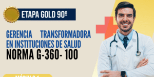 Norma Internacional G-360-100-ETAPA GOLD: Gerencia Transformada en Instituciones de Salud