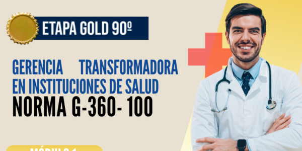 Norma Internacional G-360-100-ETAPA GOLD: Gerencia Transformada en Instituciones de Salud