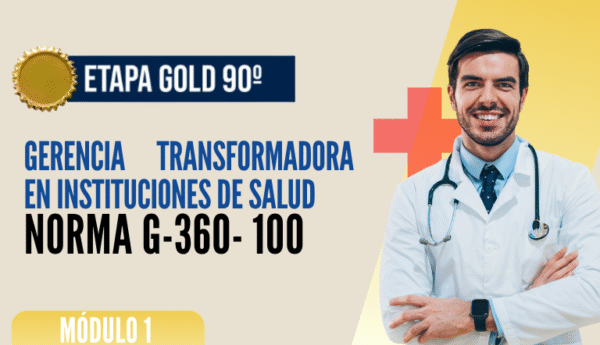 Norma Internacional G-360-100-ETAPA GOLD: Gerencia Transformada en Instituciones de Salud