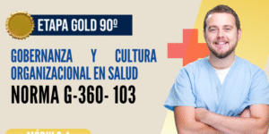 Norma Internacional G-360-103-ETAPA GOLD: Gobernanza y Cultura Organizacional en Salud