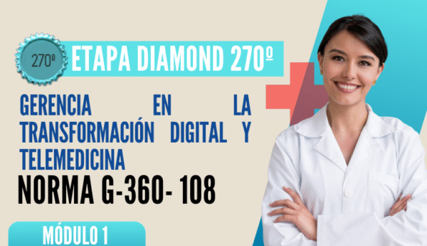 Norma Internacional G-360-108-ETAPA DIAMOND: Gerencia en la Transformación Digital y Telemedicina