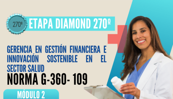 Norma Internacional G-360-109-ETAPA DIAMOND: Gerencia en Gestión Financiera e Innovación Sostenible en el Sector Salud