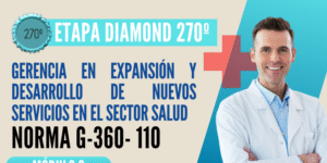 Norma Internacional G-360-110-ETAPA DIAMOND: Gerencia en Expansión y Desarrollo de Nuevos Servicios en el Sector Salud