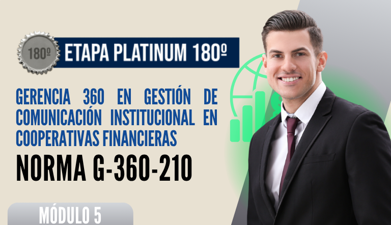 Norma Internacional G-360-210-ETAPA PLATINUM: Gestión de Comunicación Institucional en Cooperativas Financieras