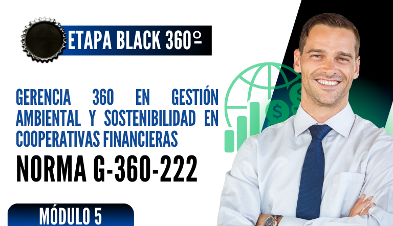 Norma Internacional G-360-222-ETAPA BLACK: Gestión Ambiental y Sostenibilidad en Cooperativas Financieras