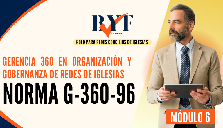 Gerencia 360 en Organización y Gobernanza de Redes de Iglesias (Norma G-360-96)