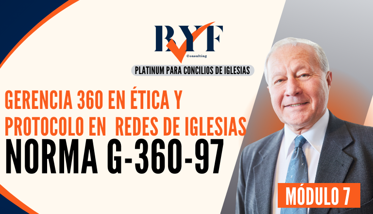 Gerencia 360 en Ética y Protocolo en Redes de Iglesias (Norma G-360-97)