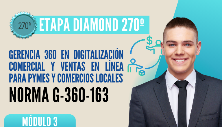 Norma Internacional G-360-163-ETAPA DIAMOND: Gerencia 360 en Digitalización Comercial y Ventas en Línea para PYMES y Comercios Locales