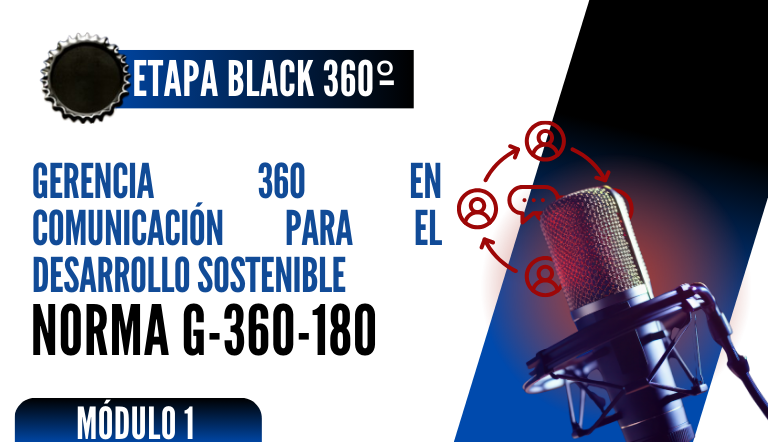 Norma Internacional G-360-180-ETAPA BLACK: Gerencia 360 en Comunicación para el Desarrollo Sostenible