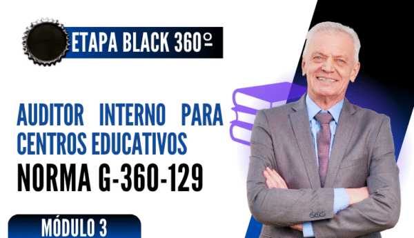 Norma Internacional G-360-129-ETAPA BLACK: Auditor Interno para Centros Educativos