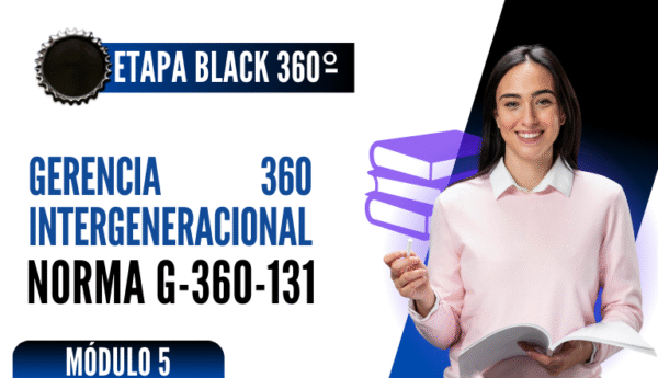 Norma Internacional G-360-131-ETAPA BLACK: Gerencia 360 Intergeneracional