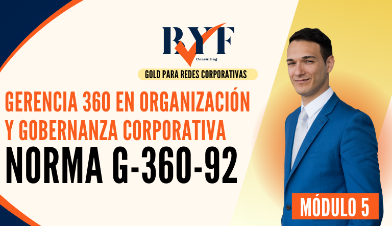 Gerencia 360 en Organización y Gobernanza Corporativa (Norma G-360-92)