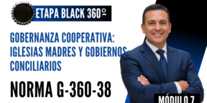 Norma Internacional G-360-38-ETAPA BLACK: Gobernanza Cooperativa: Iglesias Madres y Gobiernos Conciliarios