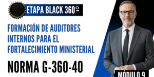Norma Internacional G-360-40-ETAPA BLACK: Formación de Auditores Internos para el Fortalecimiento Ministerial