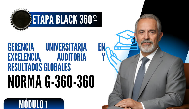 Norma Internacional G-360-360-ETAPA BLACK: Gerencia Universitaria en Excelencia, Auditoría y Resultados Globales