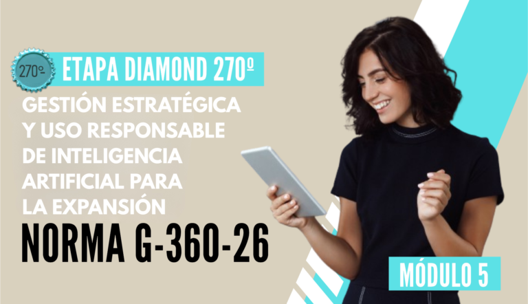 Norma Internacional G-360-26-ETAPA DIAMOND: Gestión Estratégica y Uso Responsable de Inteligencia Artificial para la Expansión