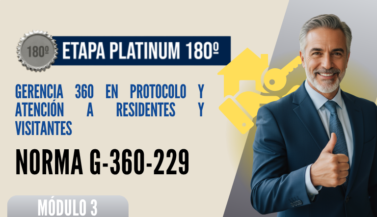 Norma Internacional G-360-229-ETAPA PLATINUM: Gerencia 360 en Protocolo y Atención a Residentes y Visitantes