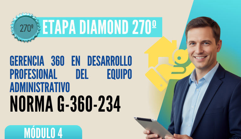 Norma Internacional G-360-234-ETAPA DIAMOND: Gerencia 360 en Desarrollo Profesional del Equipo Administrativo
