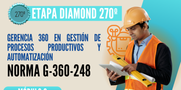 Norma Internacional G-360-248-ETAPA DIAMOND: Gerencia 360 en Gestión de Procesos Productivos y Automatización