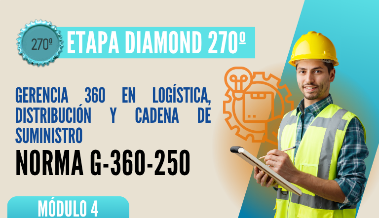 Norma Internacional G-360-250-ETAPA DIAMOND: Gerencia 360 en Logística, Distribución y Cadena de Suministro