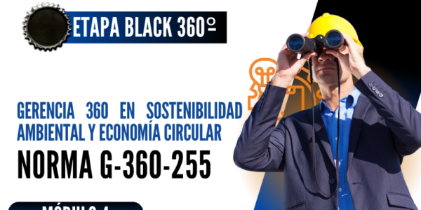 Norma Internacional G-360-255-ETAPA BLACK: Gerencia 360 en Sostenibilidad Ambiental y Economía Circular