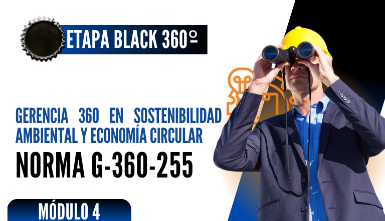Norma Internacional G-360-255-ETAPA BLACK: Gerencia 360 en Sostenibilidad Ambiental y Economía Circular
