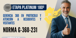 Norma Internacional G-360-231-ETAPA PLATINUM: Gerencia 360 en Protocolo y Atención a Residentes y Visitantes