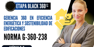 Norma Internacional G-360-238-ETAPA BLACK: Gerencia 360 en Eficiencia Energética y Sostenibilidad de Edificaciones