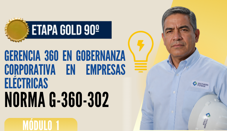 Norma Internacional G-360-302-ETAPA GOLD: Gerencia 360 en Gobernanza Corporativa en Empresas Eléctricas