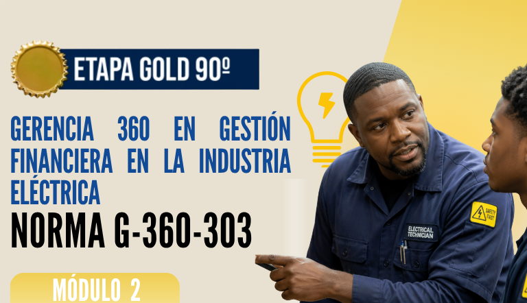 Norma Internacional G-360-303-ETAPA GOLD: Gerencia 360 en Gestión Financiera en la Industria Eléctrica