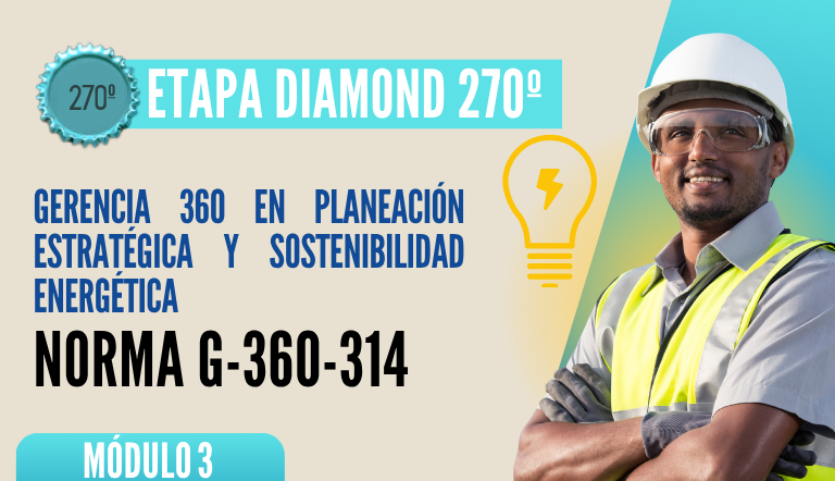 Norma Internacional G-360-314-ETAPA DIAMOND: Gerencia 360 en Planeación Estratégica y Sostenibilidad Energética