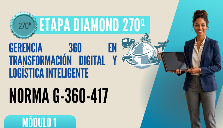 Norma Internacional G-360-417-ETAPA DIAMOND: Gerencia 360 en Transformación Digital y Logística Inteligente