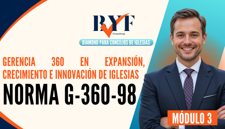 Gerencia 360 en Expansión, Crecimiento e Innovación de Iglesias (Norma G-360-98)