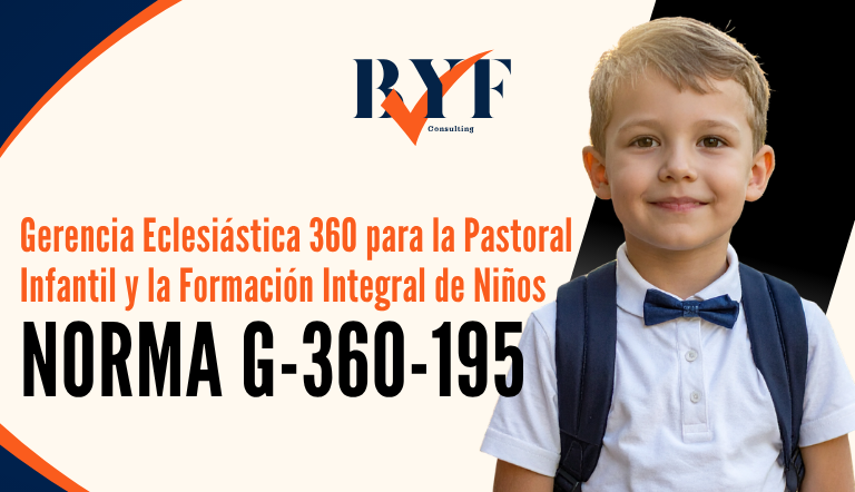 Gerencia Eclesiástica 360 para la Pastoral Infantil y la Formación Integral de Niños (Norma G360-195)