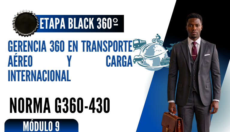 Norma Internacional G-360-430-ETAPA BLACK: Gerencia 360 en Transporte Aéreo y Carga Internacional