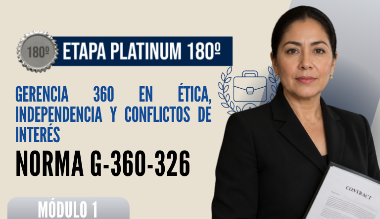 Norma Internacional G-360-326-ETAPA PLATINUM: Gerencia 360 en Ética, Independencia y Conflictos de Interés