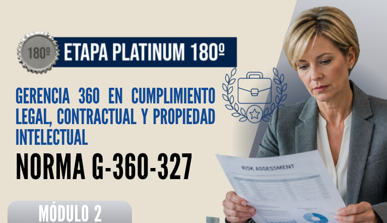 Norma Internacional G-360-327-ETAPA PLATINUM: Gerencia 360 en Cumplimiento Legal, Contractual y Propiedad Intelectual